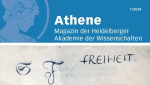 Titelbild mit den kaligraphierten Worten Freiheit, geschrieben von Sophie Scholl. Darüber ist ein blauer Balken mit dem stilisierten Athenekopf und der Aufschrift: Athene - Magazin der Heidelberger Akademie der Wissenschaften 1/2024